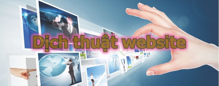 Dịch Thuật Á Âu hỗ trợ bạn dịch thuật Website và phần mềm trọn gói